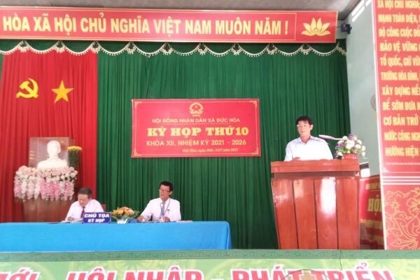HỘI ĐỒNG NHÂN DÂN XÃ ĐỨC HÒA KHÓA XI, NHIỆM KỲ 2021 - 2026 TIẾN HÀNH KỲ HỌP THỨ 10